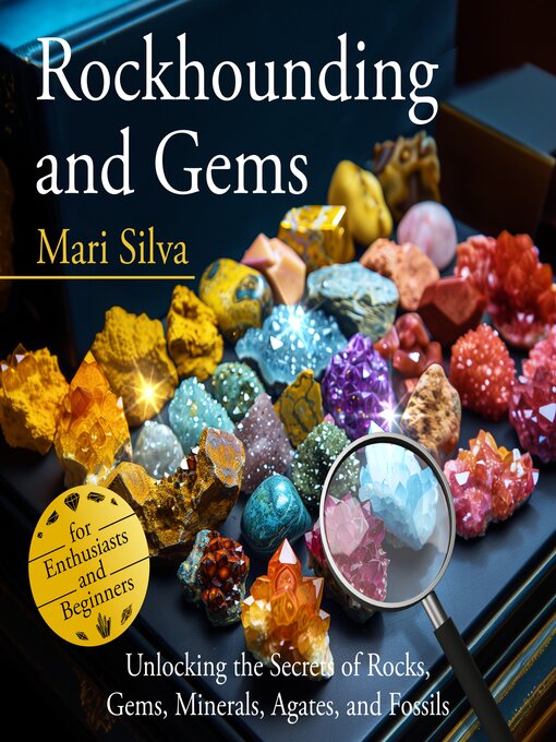 Title details for Rockhounding and Gems by Mari Silva - Available